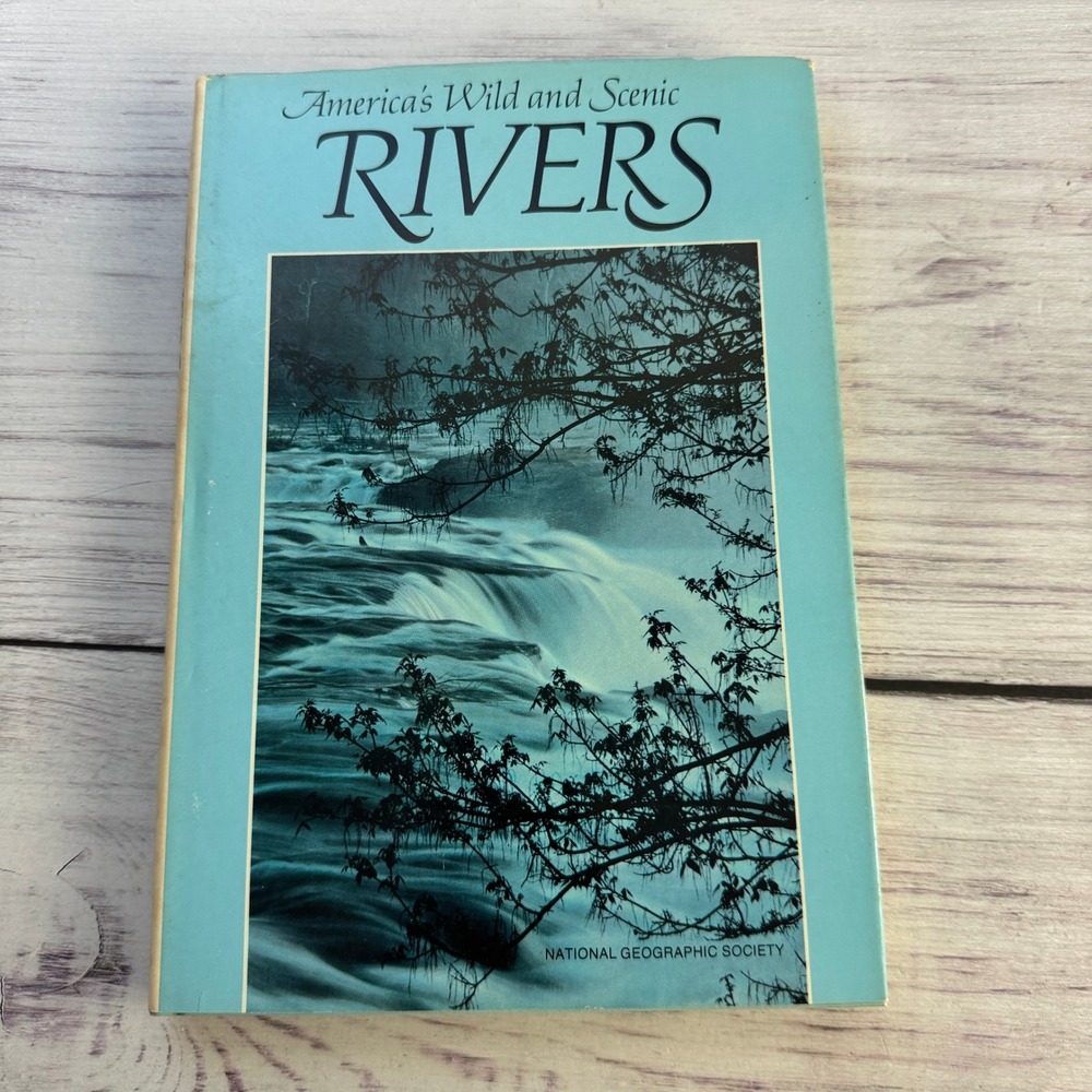 National Geographic America's Wild and Scenic Rivers Book 1983 Blue Nature VTG